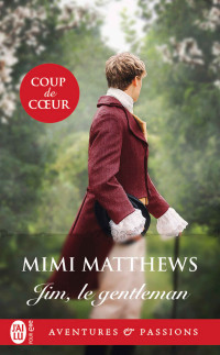 Matthews Mimi [Mimi Matthews] — Jim, le gentleman