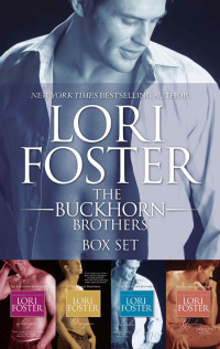 Lori Foster — The Buckhorn Brothers Bundle - Box Set, Books 1-4