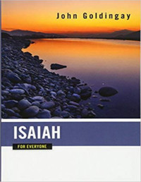 GOLDINGAY, John — GOLDINGAY, John. Isaiah for Everyone