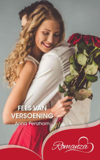 Anna Penzhorn — Fees van versoening (Afrikaans edition)