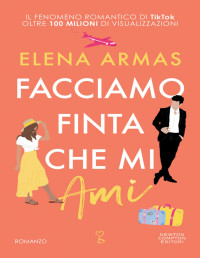 Elena Armas — Facciamo finta che mi ami