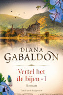 Diana Gabaldon — Vertel het de bijen - boek 1