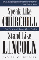 James C. Humes — Speak Like Churchill, Stand Like Lincoln
