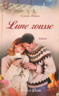 Carol Finch — Lune rousse