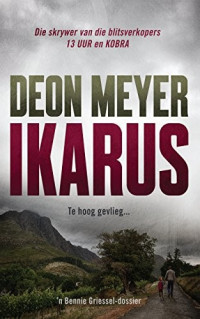Deon Meyer — Bennie Griessel Reeks 05 - Ikarus