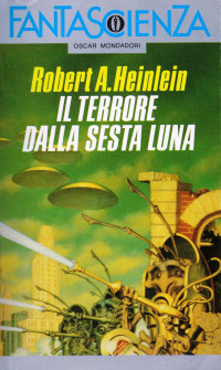 Robert Anson Heinlein — Il terrore della sesta luna