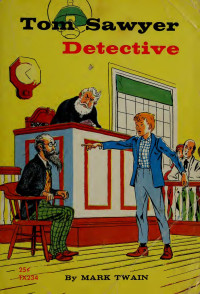 Mark Twain — Tom Sawyer, Detective 