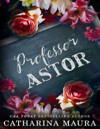 Catharina Maura — Professor Astor (Off-Limits)