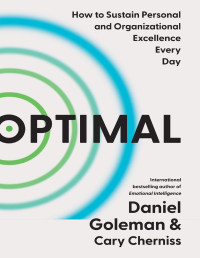 Daniel Goleman, Cary Cherniss — Optimal: How to Sustain Personal and Organizational Excellence Every Day