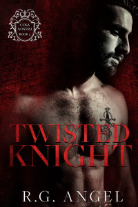 R.G. Angel — Twisted Knight