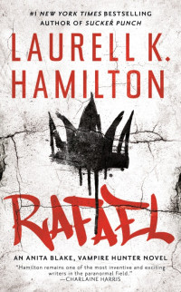 Laurell K. Hamilton — Rafael (Anita Blake, Vampire Hunter, #28)