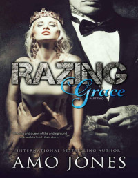 Amo Jones [Jones, Amo] — Razing Grace: Part 2