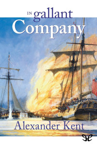 Alexander Kent — In Gallant Company