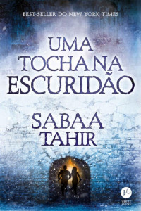 Sabaa Tahir [Tahir, Sabaa] — Uma tocha na escuridão (Oficial)