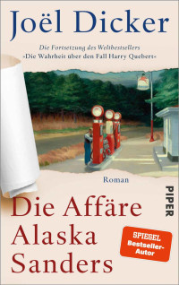 Dicker, Joël — Die Affäre Alaska Sanders