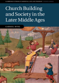 Gabriel Byng — Church Building and Society in the Later Middle Ages