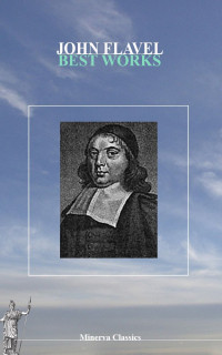 John Flavel [Flavel, John] — Best Works of John Flavel