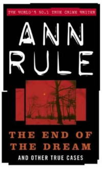 Ann Rule — The End of the Dream