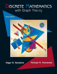 Edgar G. Goodaire, Michael M. Parmenter — Discrete Mathematics With Graph Theory, 3e