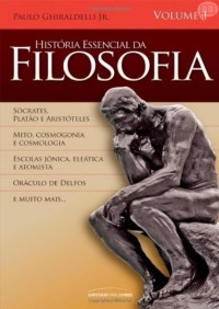 Paulo Ghiraldelli Júnior — História Essencial da Filosofia Vol 1