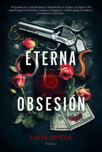 Lucía Ortega — Eterna obsesión