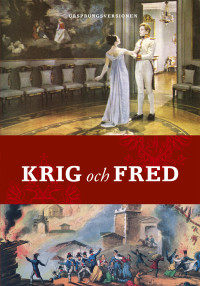 Leo Tolstoj — Krig och fred