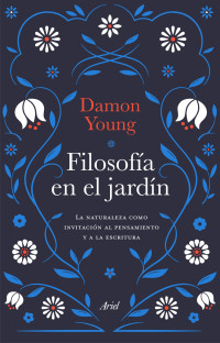 Damon Young — Filosofía en el jardín