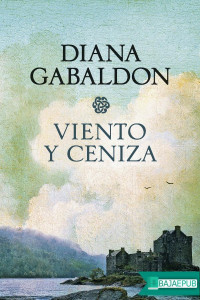 Diana Gabaldon — Viento y ceniza
