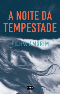 Filipa Amorim — A Noite da Tempestade