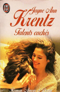 KRENTZ, Jayne Ann [KRENTZ, Jayne Ann] — Talents cachés
