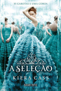 Kiera Cass — A seleção