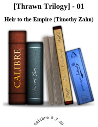 Heir to the Empire (Timothy Zahn) — [Thrawn Trilogy] - 01
