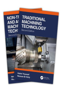 Helmi Youssef, Hassan El-Hofy — Traditional Machining Technology and Operations 2-Volume Set