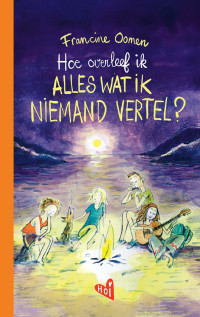 Francine Oomen — Hoe overleef ik alles wat ik niemand vertel?