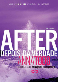 Anna Todd — After - Depois da verdade