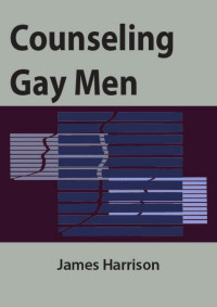 James Harrison — Counseling Gay Men