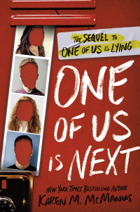 McManus, Karen M. — [One of Us is Lying 02] • One of Us Is Next: The Sequel to One of Us Is Lying