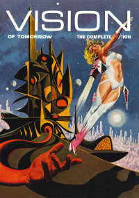 Anthology — Vision of Tomorrow - The Complete Fiction (Jerry eBooks)
