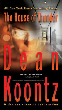 Dean Koontz — The House of Thunder