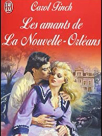 Carol Finch — Les Amants De La Nouvelle-Orléans