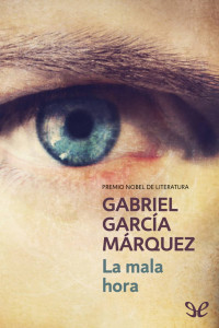 Gabriel García Márquez — La mala hora