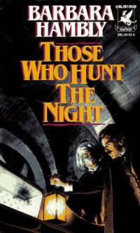 Hambly, Barbara — James Asher 01 - Those Who Hunt The Night