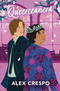 Alex Crespo — Queerceañera (MM)