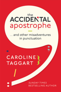 Caroline Taggart — The Accidental Apostrophe