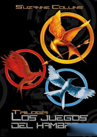 Suzanne Collins — Trilogía Los juegos del hambre