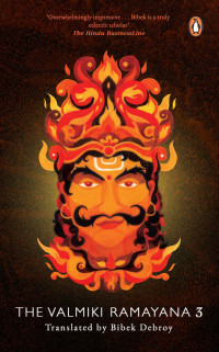 Bibek Debroy — The Valmiki Ramayana: Vol. 3