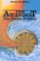 Martin Schulman — The Ascendant: Your Karmic Doorway