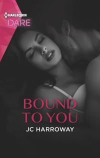 JC Harroway — Bound to You--A Hot Billionaire Workplace Romance