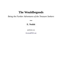 E. Nesbit — The Wouldbegoods