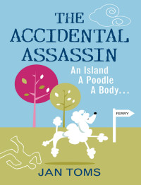 Jan Toms — The Accidental Assassin